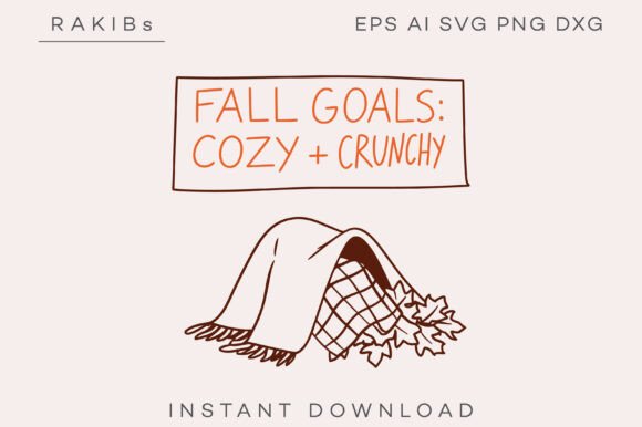 Download Fall Goals Cozy &amp; Crunchy Tee SVG PNG - Premium Bundle